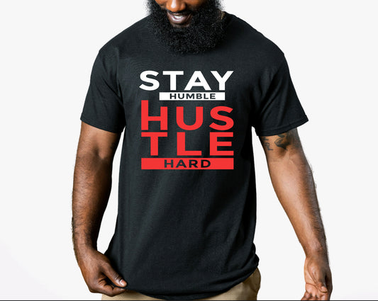 Stay Humble Hustle Hard
