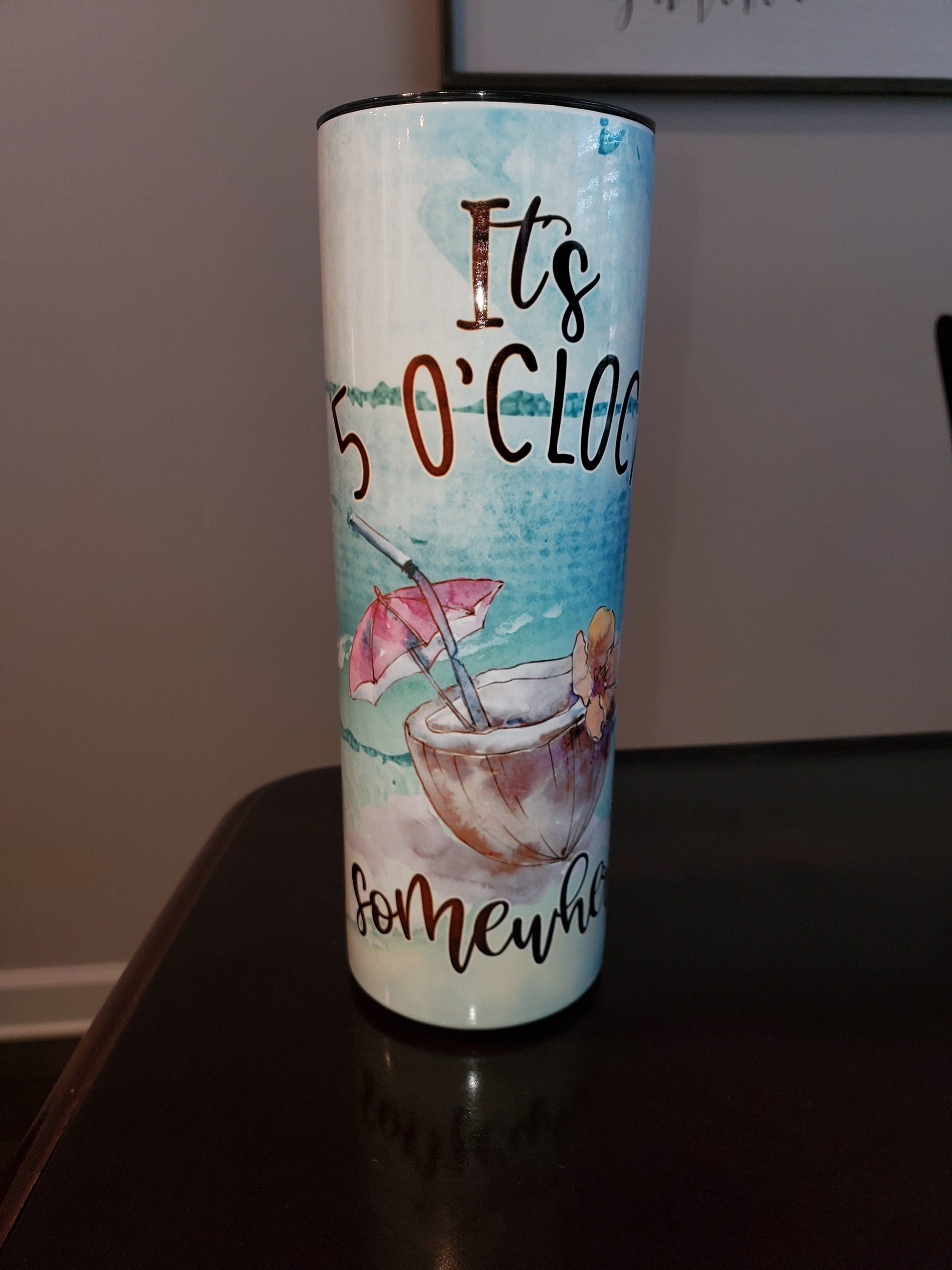 MPRESS Drink ware 20oz tumbler It's 5 O'clock Somewhere Tumbler