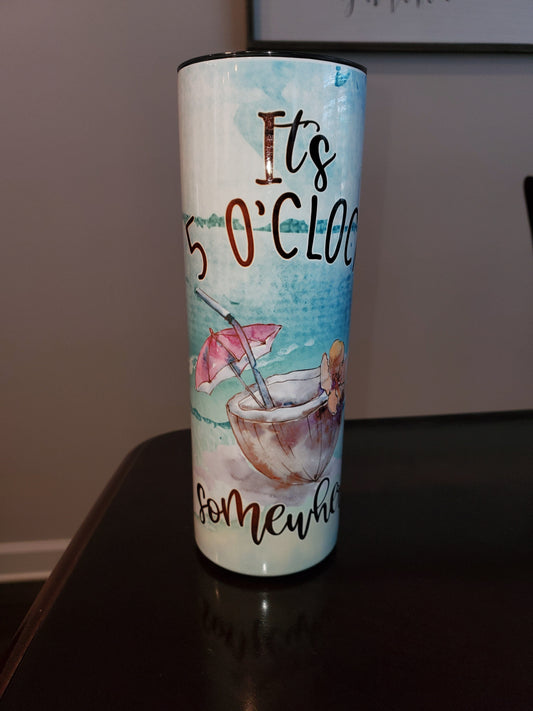 MPRESS Drink ware 20oz tumbler It's 5 O'clock Somewhere Tumbler